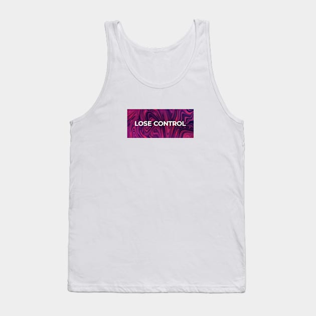 Lose Control! Tank Top by FairStore